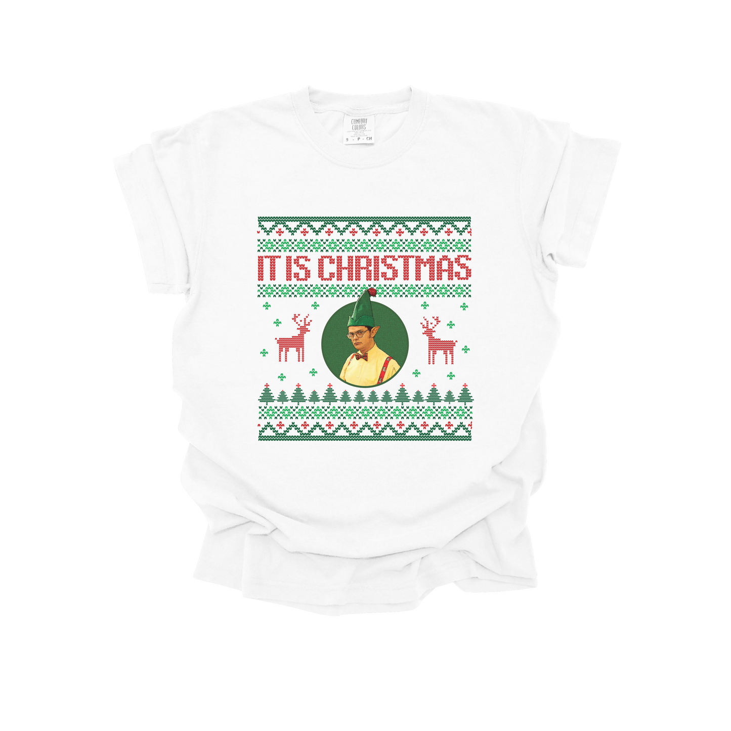 IT IS CHRISTMAS Ugly Christmas Tee