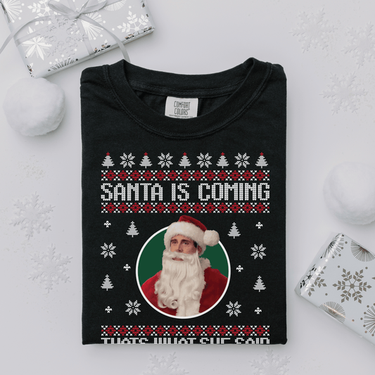 Santa is Coming Ugly Christmas Tee